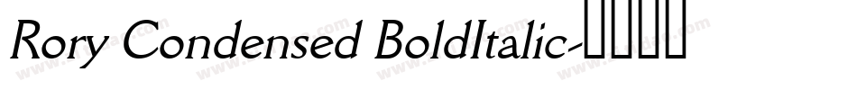 Rory Condensed BoldItalic字体转换